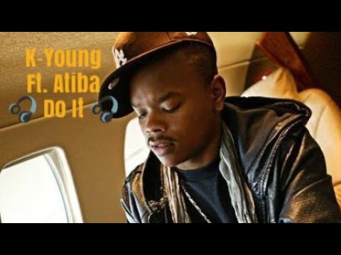 K Young Do It ft  Atiba prod  by Vibe Kingz Official Video)