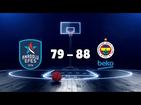 ANADOLU EFES 79 - 88 FENERBAHÇE BEKO GENİŞ ÖZET 2022