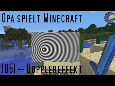 Opa spielt Minecraft 1851 – Dopplereffekt