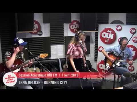 Lena Deluxe - Burning city - Session acoustique OÜI FM