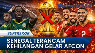 BREAKING NEWS Isu Senegal Kehilangan Gelar AFCON 2025, Maroko Disebut Jadi Juara Pengganti