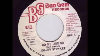 Jolley Stewart - Do Me Like So + Dub - 7