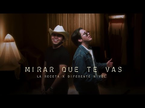 Mirar Que Te Vas - La Receta x Diferente Nivel