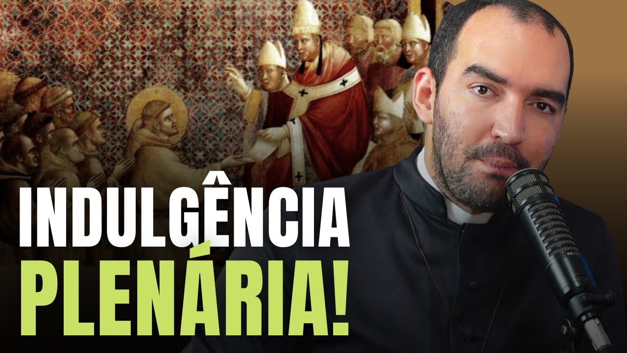COMO OBTER INDULGÊNCIA PLENÁRIA? | Pe. Gabriel Vila Verde