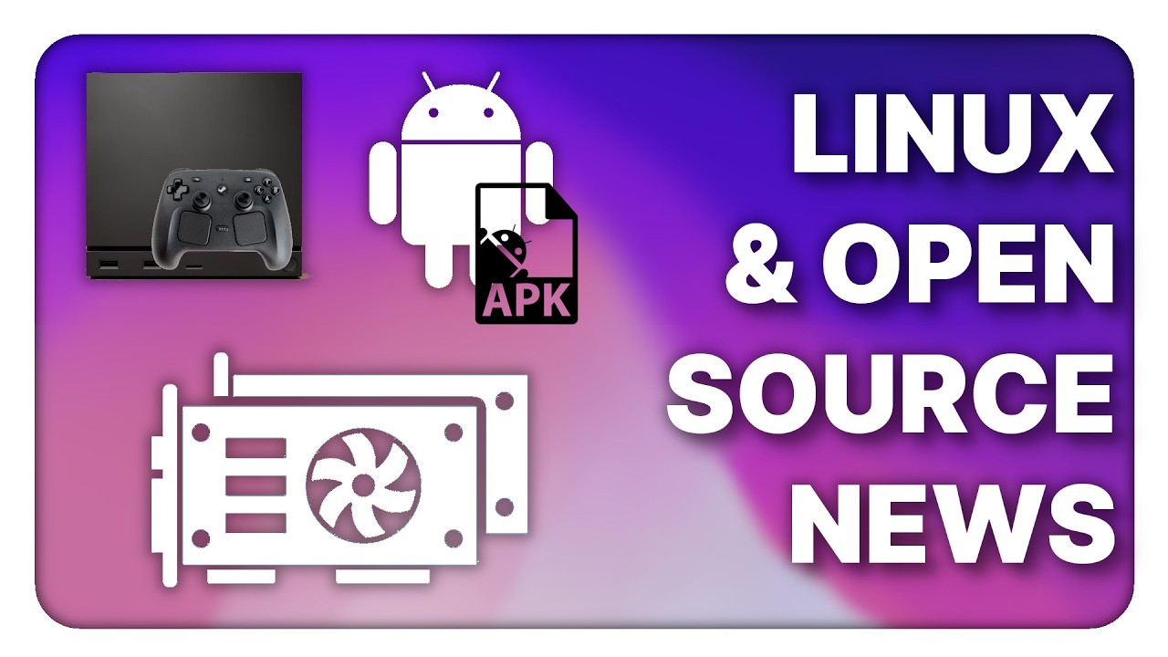 Hybrid GPU fixed on Linux? Android sideloading is back, Valve's Linux push - Linux Weekly News
