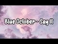 Blue October - Say It (Lyric Video)