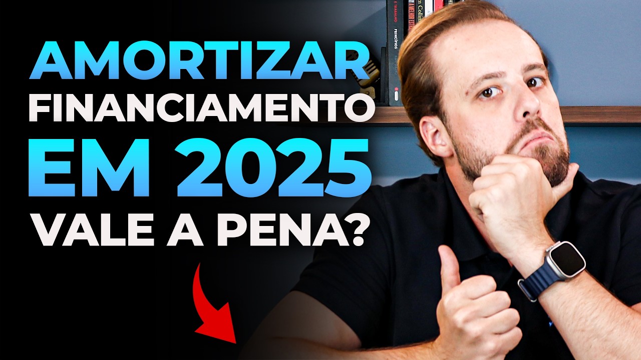 Amortizar financiamento em 2025: Com novas regras mudou alguma coisa?