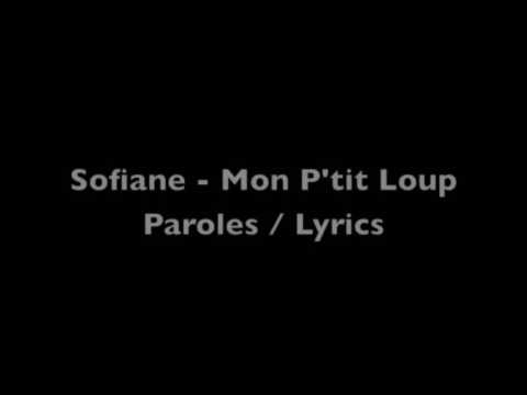 Sofiane - Mon Petit Loup PAROLES/ LYRICS AVEC MUSIQUE!