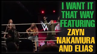 SAMI ZAYN, SHINSUKE NAKAMURA AND ELIAS SING I WANT IT THAT WAY