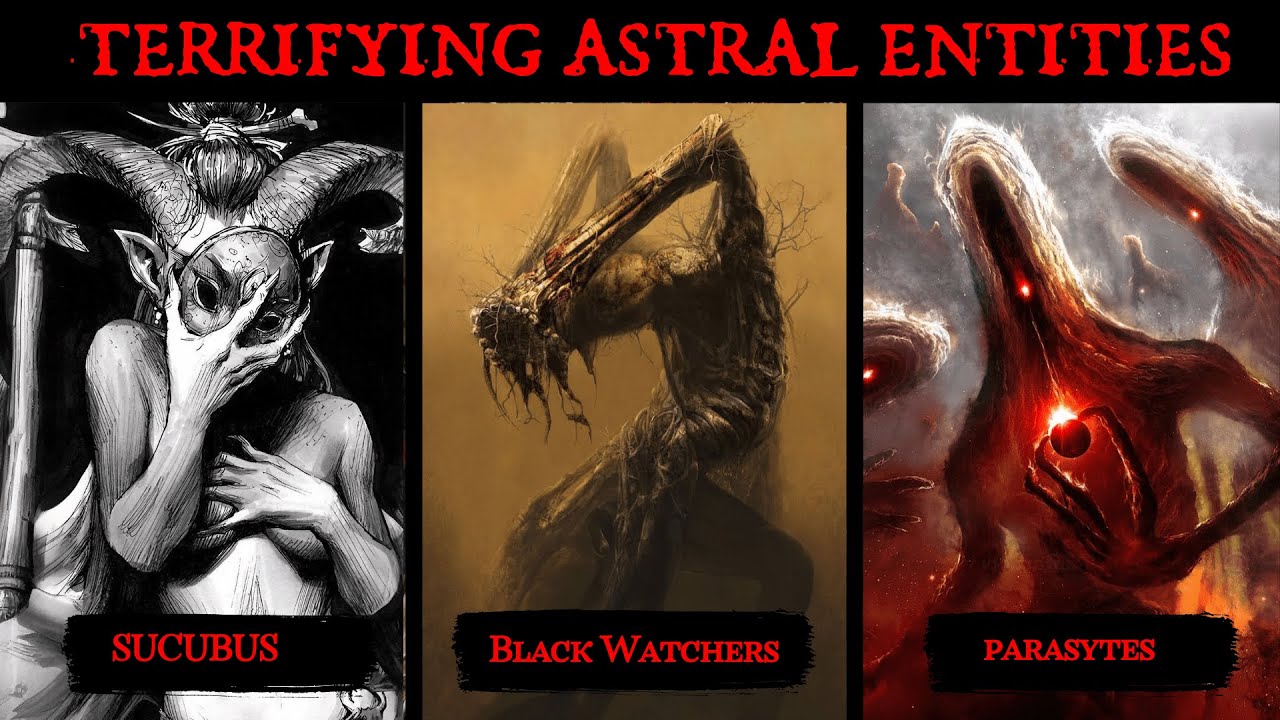 The Most TERRIFYING Entities of the Astral plane Explained In Obsessive Detail