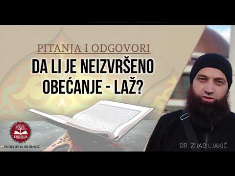 Da li je neizvršeno obećanje - laž? - dr. Zijad Ljakić