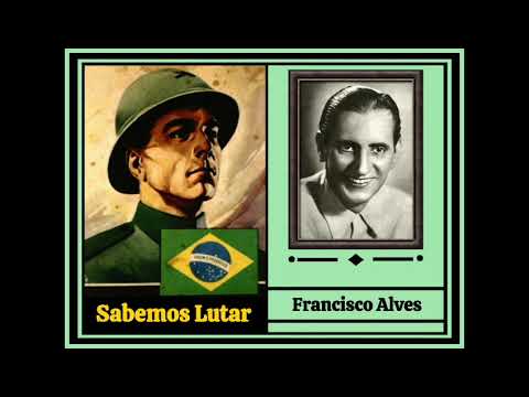 Francisco Alves - Sabemos Lutar - 1942