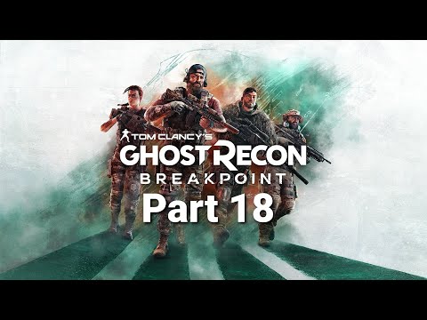 Tom Clancy’s Ghost Recon Breakpoint Episode 1 Walkthrough Part 18