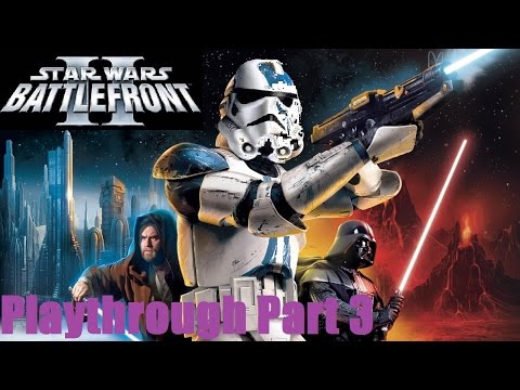 Star Wars: Battlefront II Playthrough/Walkthrough Part 3