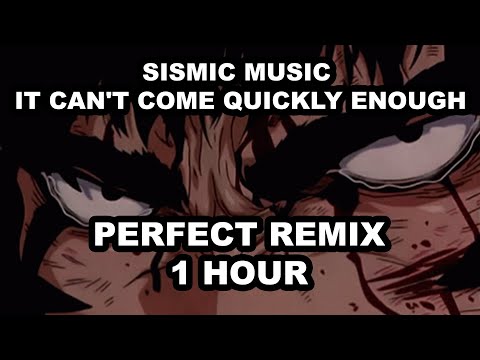 Sismic music - it can't come quickly enough (slowed 1 hour remix)