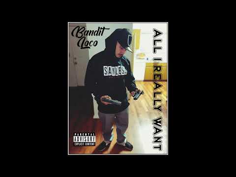 All I Really Want - Bandit Loco