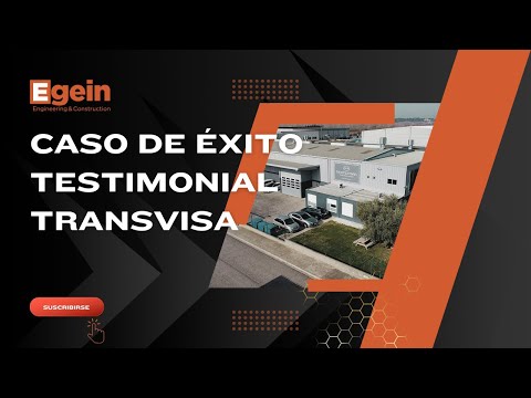 Experiencia Transvisa con Egein | Caso de éxito en construcción industrial