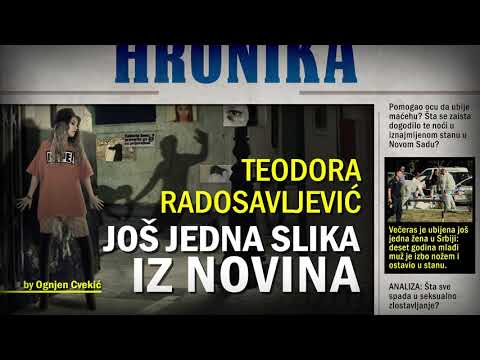 Teodora Radosavljevic - Jos jedna slika iz novina