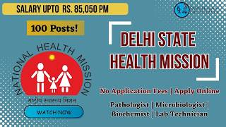 Delhi Health Mission Recruitment 2026 🔥 100 Posts | Salary ₹85,000 | No Fees | Apply Now!