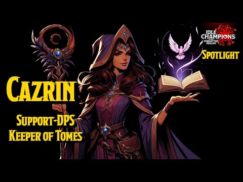 Idle Champions: Cazrin, the DPS Librarian (Spotlight-Talkthrough)