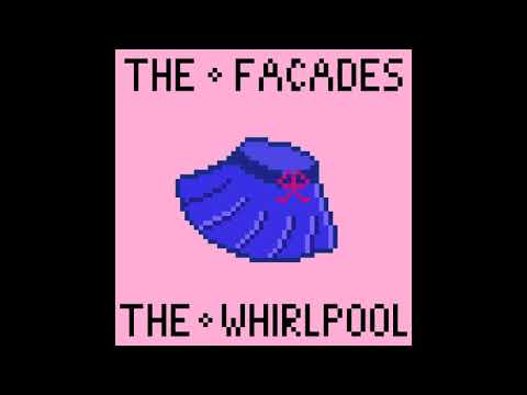 The Whirlpool - The Facades