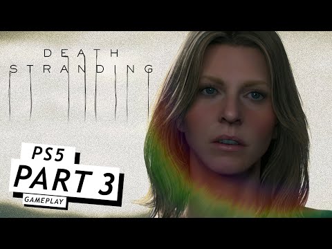 DEATH STRANDING DIRECTOR'S CUT Gameplay Walkthrough Part - 3 PS5