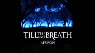 Till The Last Breath - Apeiron (FULL EP)