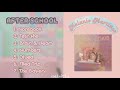 AFTER SCHOOL EP Melanie Martínez Full Album