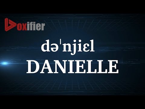 How to Pronunce Danielle in English - Voxifier.com