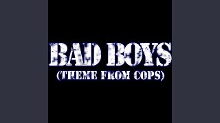 Bad Boys (Theme From Cops) Bad Boys (Theme From Cops)