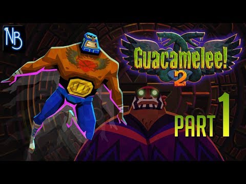 Guacamelee 2 Walkthrough Part 1 No Commentary