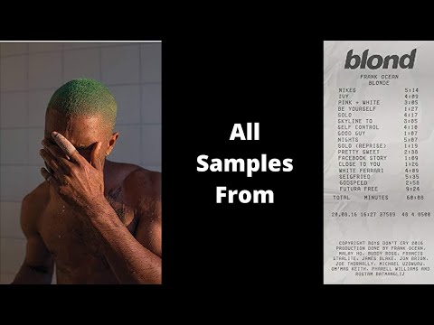 All Samples From blond (Frank Ocean)