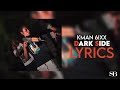 Kman 6ixx - Dark Side ( Lyrics )