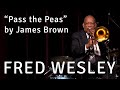 Fred Wesley on "Pass the Peas" by James Brown | #ITF2025