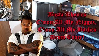 Busta Rymes - C'mon All My Niggaz, C'mon All My Bitches