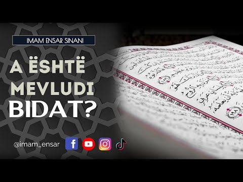 A është mevludi bidat? | Imam Ensar Sinani