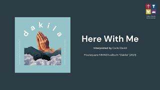 Here With Me (Lyric Video) | Foursquare PH - Metro Manila North District | &quot;Dakila&quot; Album
