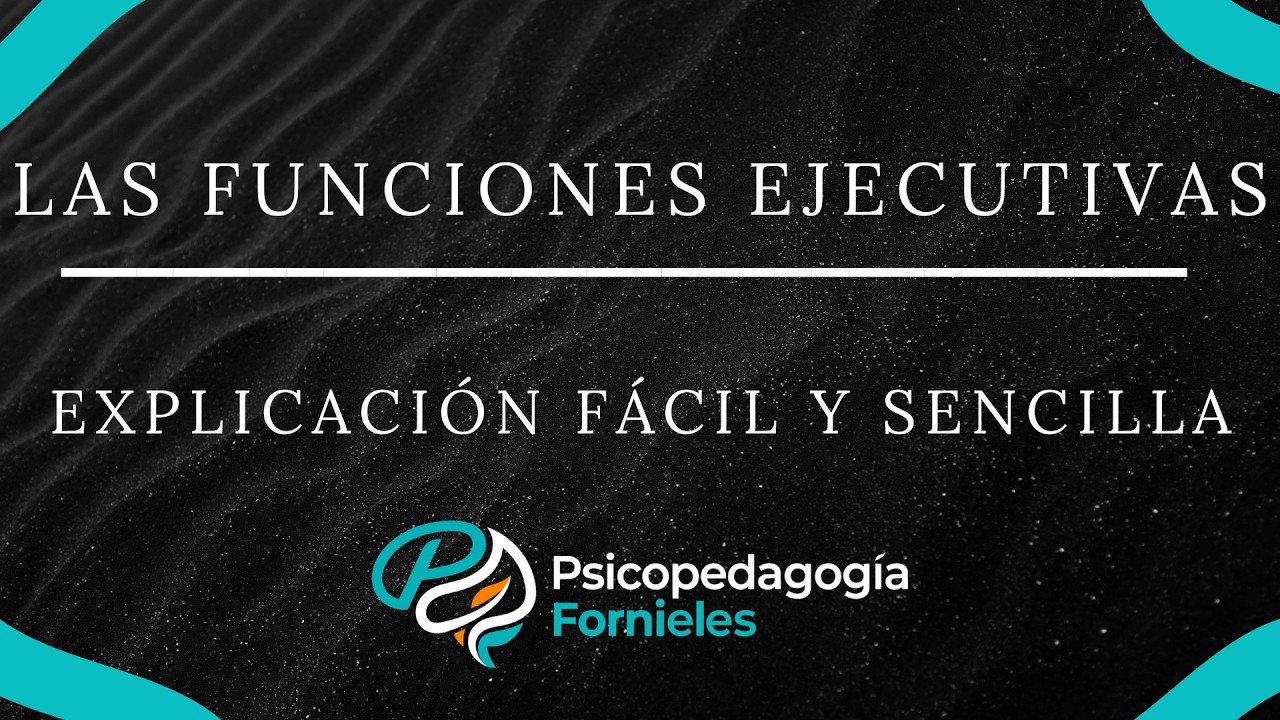Qué son las funciones ejecutivas