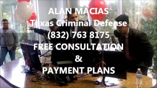 HOUSTON TEXAS CRIMINAL DEFENSE ATTORNEY ALAN A. MACIAS HOUSTON RADIO ADVERTISEMENT FREE CONSULTATION