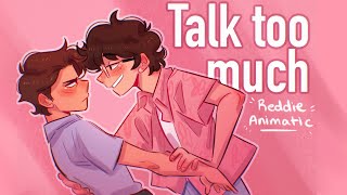 Talk Too Much (reddie animatic)