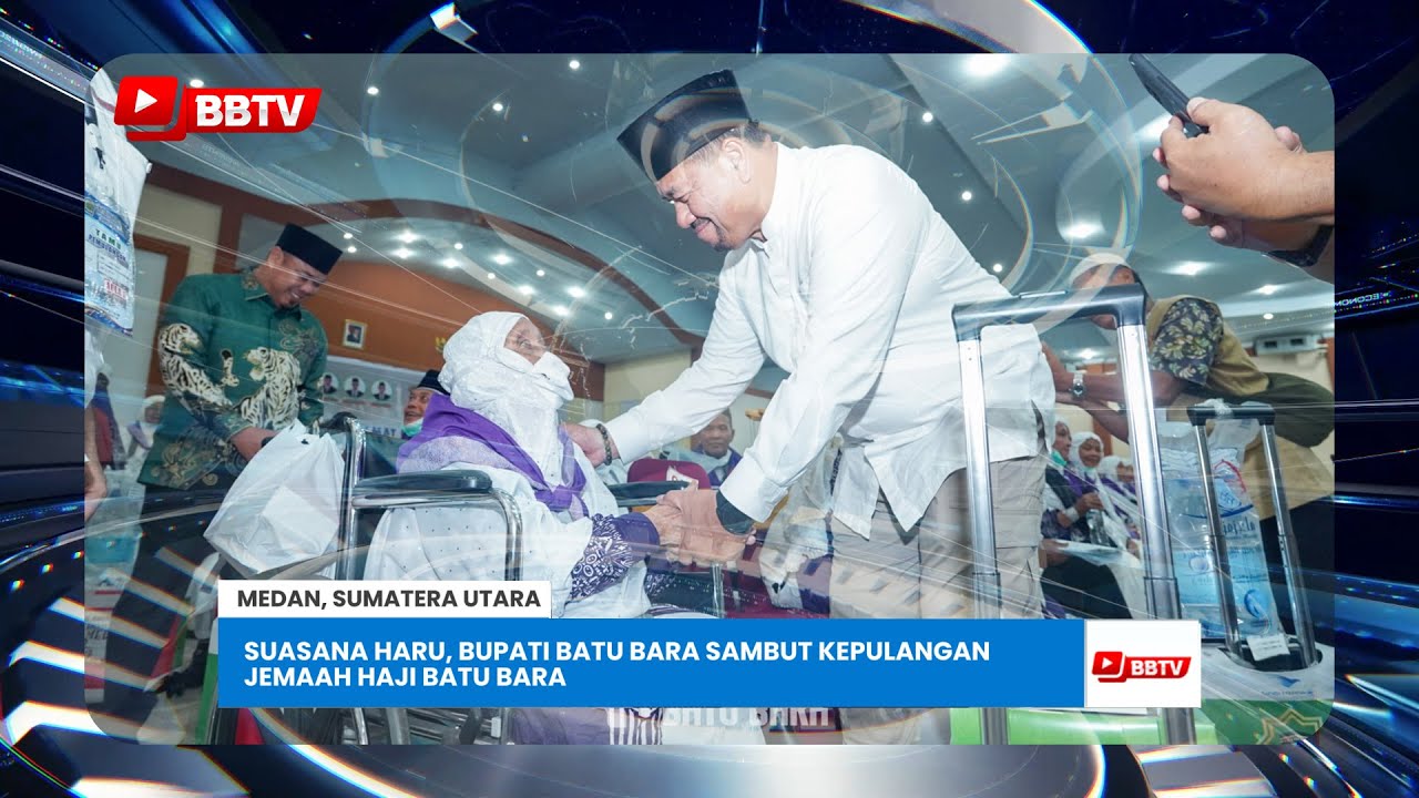 SUASANA HARU, BUPATI BATU BARA SAMBUT KEPULANGAN JEMAAH HAJI BATU BARA