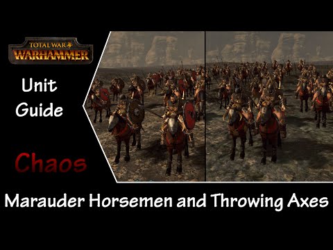 Total War: Warhammer Unit Guide - Chaos Marauder Horsemen and Throwing Axes