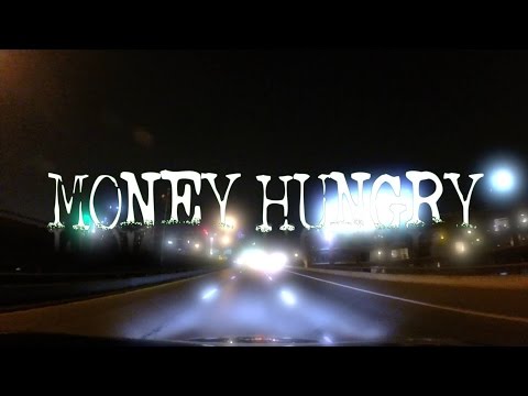 Money Hungry (Explicit) Music Video - Mixx