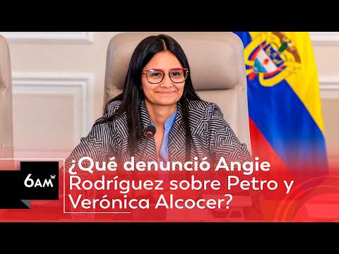 Angie Rodríguez denuncia presunto pacto de silencio entre Petro y Verónica Alcocer | 6AM W