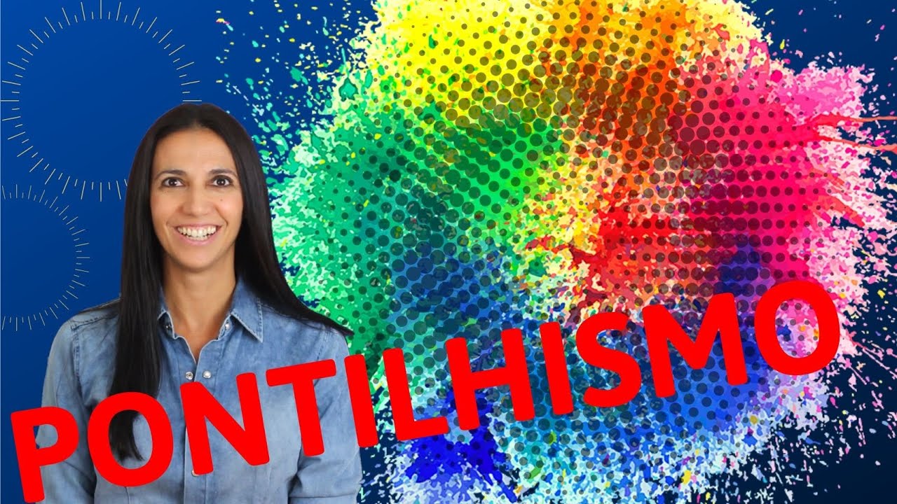 Vídeo-aula sobre o Pontilhismo