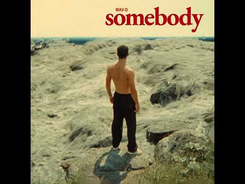 Mav-d - Somebody