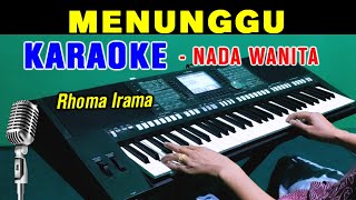 Download lagu MENUNGGU - Rhoma Irama | KARAOKE Nada Wanita mp3