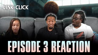 To Lose, Not to Win | Link Click Ep 3 Reaction