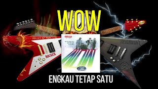 Download lagu WOW - ENGKAU TETAP SATU ORIGINAL SOUND KARAOKE mp3 Download lagu WOW - ENGKAU TETAP SATU ORIGINAL SOUND KARAOKE mp3