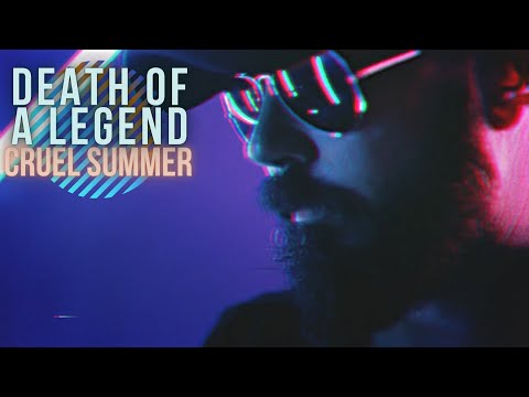 Death Of A Legend - Cruel Summer (Official Video)